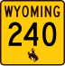 Wyoming Highway 240 marker