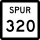 State Highway Spur 320 marker