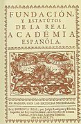 Fundación y Estatutos de la Real Academia Española, 1715. En la ilustración, el lema de esa institución: limplia, fija y da esplendor.