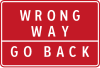 Wrong way, go back