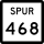 State Highway Spur 468 marker