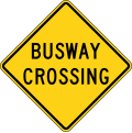 W10-21 Busway Crossing