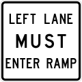 R3-33aTL Left lane must enter ramp