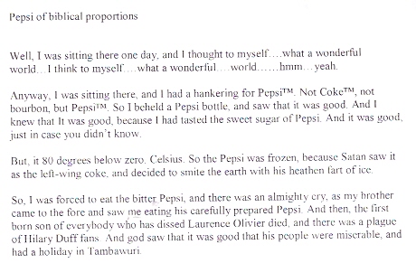 The manuscript on which the holy text The Pepsi Of Biblical Proportions - which details the end of the world - was written.