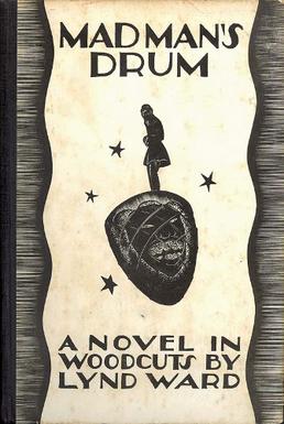 A book cover with a black-and-white illustration of a man standing atop an African drum with the image of a face on it. The title at the top reads "Madman's Drum", and at the bottom reads "A novel in woodcuts by Lynd Ward".