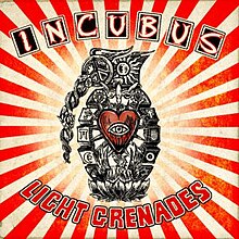 Against a background with white and orange stripes features a bomb with white things and a heart in the middle. Above is "Incubus" in white and "Light Grenades" below in orange. A light is flashing in the background.