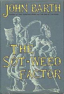 A monochrome book cover illustration. Linework is in white against a blue background. To the left, a 17th-century man with a high collar writes with a large feather quill on a large piece of paper in his right hand. To the right, a woman in period dress, arms akimbo, stares up at the man. Across the illustration, at the top, in yellow reads "John Barth"; below it, in small black writing, reads "Author of The Floating Opera and The End of the Road". Across the middle reads "The Sot-Weed Factor", again in yellow.