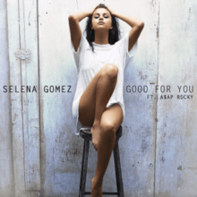 A portrait of a young, brunette woman posing on a stool barefoot wearing an oversized white T-shirt. A white bare wall serves as her backdrop with "Selena Gomez – Good for You ft. A$AP Rocky" centered across the image in black, capital font.