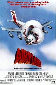 A plane flying in the sky, with its front half being twisted. The top tagline reads "What's slower than a speeding bullet and able to hit tall buildings at a single bound!" The film's title is placed below the aircraft with another tagline reading "Thank God it's only a motion picture!". The films credits are placed below it.