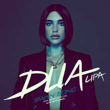 Dua Lipa wearing a dark suit over a dark background. Her name appears in large letters in the bottom middle while the song's title, "Swan Song (From the Motion Picture 'Alita: Battle Angel')" appears below it.