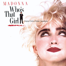 Album cover for Who's That Girl consisting of Madonna as the lead character in the film. It shows just her head, looking upwards towards the album title in a copy of the film poster.