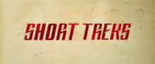 The words "Short Treks" in red over a beige background.