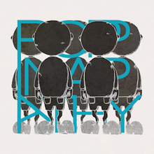 A line of five boys facing away and in dark colours, in the reverse way to the "Mad Head Love" cover. In between the boys is the title written on three rows in blue and in capitals, partially covered up by the front two boys.