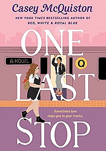 The first edition cover of Casey McQuiston's 2021 novel, One Last Stop.