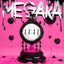 The cover artwork for "11:11". The cover features a watch with the time "11:11" printed on it amongst a background of pink with black splotches. Above the watch, the words "Megara" are printed in white.