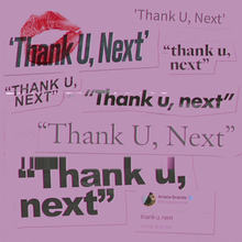 Cover art of "Thank U, Next": a collage of various paper cut-outs that contain the song title, with a purple filter overlaid on top. A kiss mark is placed on the top left corner.