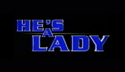 A logo for the American television series He's a Lady, featuring blue letters outlined in white over a black backdrop.