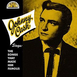 Studioalbumin Johnny Cash Sings the Songs That Made Him Famous kansikuva