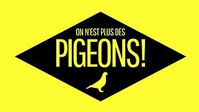 Image illustrative de l’article On n'est plus des pigeons !