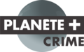 Nouveau logo de Planète+ Crime depuis le 25 janvier 2022.