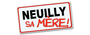 Description de l'image Neuilly sa mère !.png.