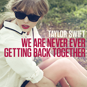 «We Are Never Ever Getting Back Together» սինգլի շապիկը (Թեյլոր Սվիֆթ, 2012)