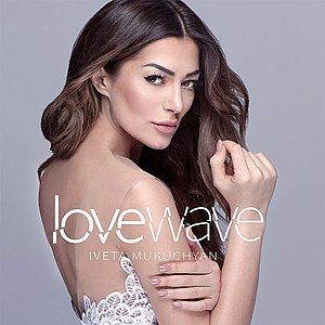 «LoveWave» սինգլի շապիկը (Իվետա Մուկուչյան, )