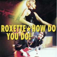 Обложка сингла Roxette «How Do You Do!» (1992)