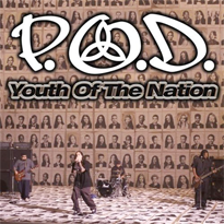 Обложка сингла P.O.D. «Youth of the Nation» (2001)