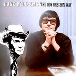 Обложка альбома Роя Орбисона «Hank Williams the Roy Orbison Way» (1970)