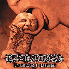 Обложка альбома Regurgitate «Carnivorous Erection» (2000)