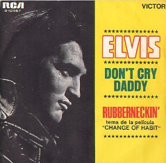 Обложка сингла Элвиса Пресли «Don’t Cry Daddy» (1969)