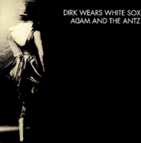 Обложка альбома Adam & the Ants «Dirk Wears White Sox» (1979)