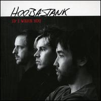 Обложка сингла Hoobastank «If I Were You» (2006)