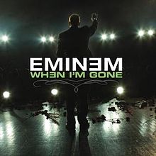 Обложка сингла Эминема «When I'm Gone» (2005)