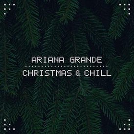 Обложка альбома Арианы Гранде «Christmas & Chill» (2015)