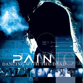 Обложка альбома Pain «Dancing with the Dead» (21 марта 2005 года)