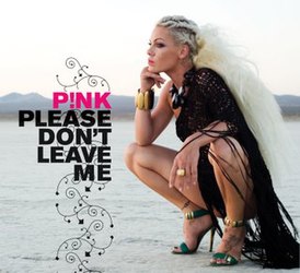 Обложка сингла Pink «Please Don’t Leave Me» (2009)