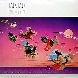 Обложка альбома Talk Talk «It’s My Life» (1984)