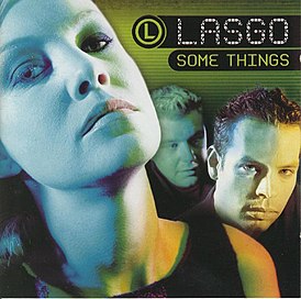 Обложка альбома Lasgo «Some Things» (2002)