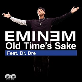 Обложка сингла Эминема при участии Dr. Dre «Old Time’s Sake» (2009)