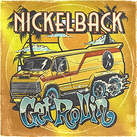 Обложка альбома Nickelback «Get Rollin’» (2022)