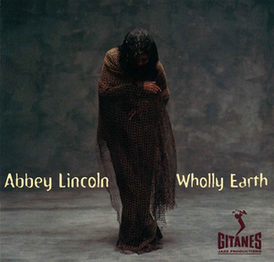 Обложка альбома Эбби Линкольн «Wholly Earth» (1998)