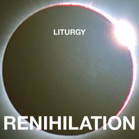 Обложка альбома Liturgy «Renihilation» (2009)