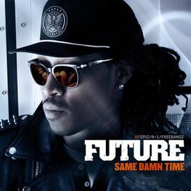 Обложка сингла Фьючера «Same Damn Time» (2011)