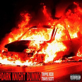 Обложка сингла Trippie Redd при участии Трэвиса Скотта «Dark Knight Dummo» (2017)