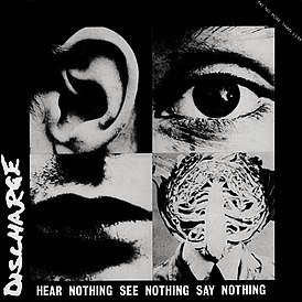 Обложка альбома Discharge «Hear Nothing See Nothing Say Nothing» (1982)