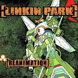 Обложка альбома Linkin Park «Reanimation» (2002)