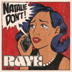 Обложка сингла Raye «Natalie Don’t» (2020)