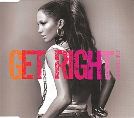 Обложка сингла Дженнифер Лопес «Get Right» (2005)